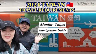 LATEST Taiwan Travel Requirements 🇹🇼 | Immigration Guide | Taiwan Trip 2024 | EatPrayLoveTravel