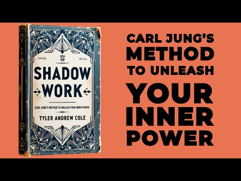 Shadow Work: Carl Jung’s Method To Unleash Your Inner Power (Audiobook)