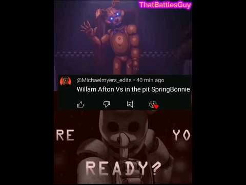 Into pit bonnie #vs William afton Idea from @Michaelmyers_edits #fnaf #battle #debate