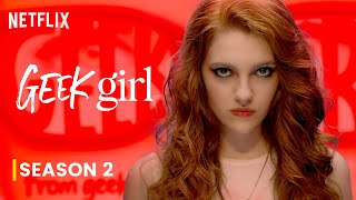 Geek Girl Season 2 Renewal Announcement | Netflix | Release Date & More