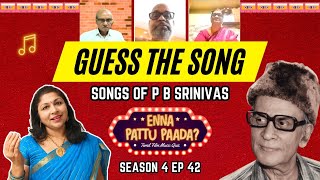 The Ultimate Guess the song Challenge: Evergreen hits of P B Srinivas | Enna Paattu Paada S4 Ep 42