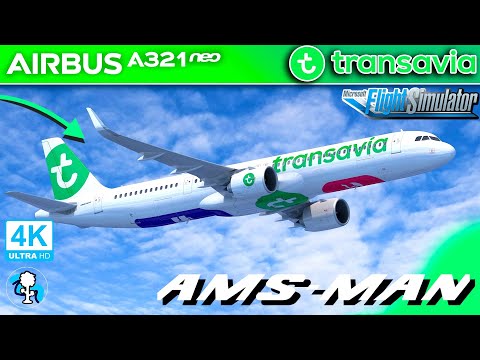 LIVE Transavia A321Neo AMSTERDAM - MANCHESTER FULL FLIGHT - Microsoft Flight Simulator 2020 in HDR