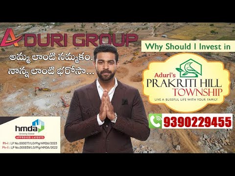 Why should i invest in Aduri's Prakriti Hill Township? Prime HMDA Plots on Vijayawada Highway