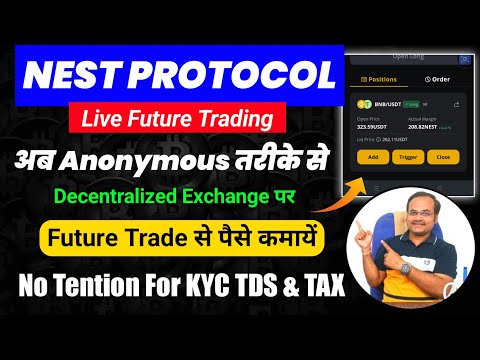 Nest Protocol Live Future Trading🔥No Tension For KYC TDS & Tax🔥Best Dex For Future Trading 2023