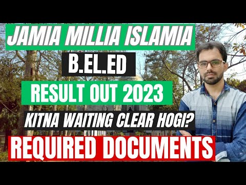 JMI D.El.Ed 2023 Results Out || Kaun Kaun sa Documents Lgega ? || Kitni waiting Clear Hogi?