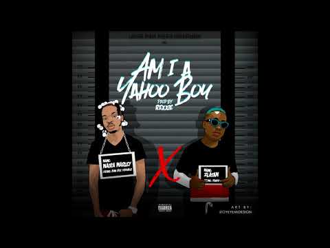 Naira Marley x Zlatan - Am I A Yahoo Boy (Official Audio)