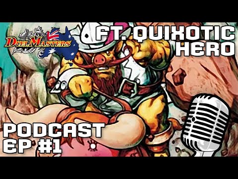 Duel Masters Podcast #1 Quixotic Hero