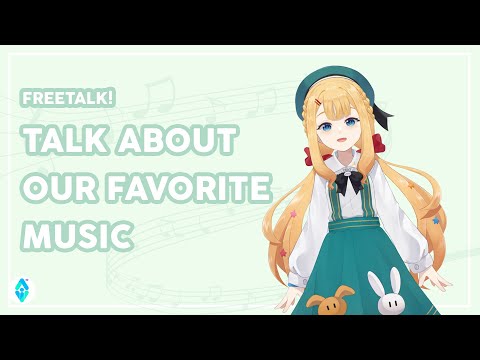 【Freetalk】Talk about music, shall we?【AOI ID】