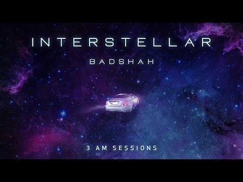 Interstellar | 3:00 AM Sessions | Badshah | Lyrical Video