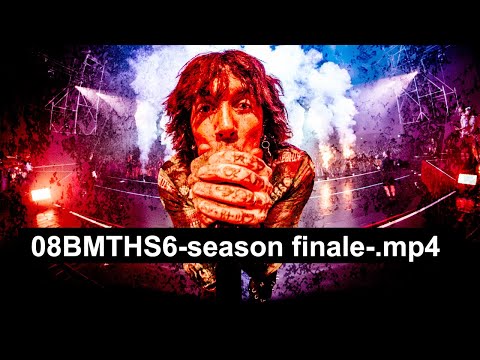 Bring Me The Horizon - 08BMTHS6-season finale-.mp4