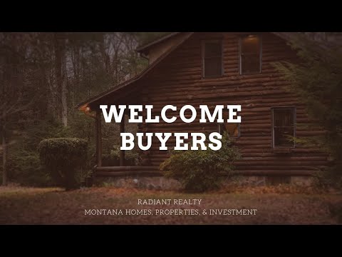 Radiant Realty - Buyer Welcome - Montana Homes, Properties, & Investments