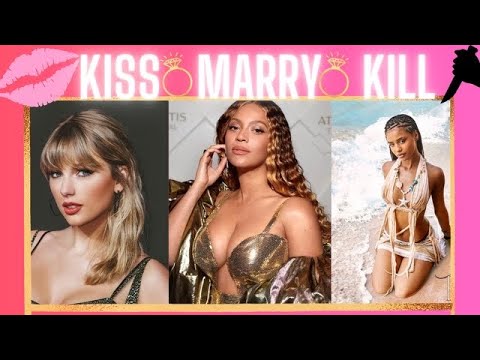 Celebrity Kiss, Marry, Kill | Females only