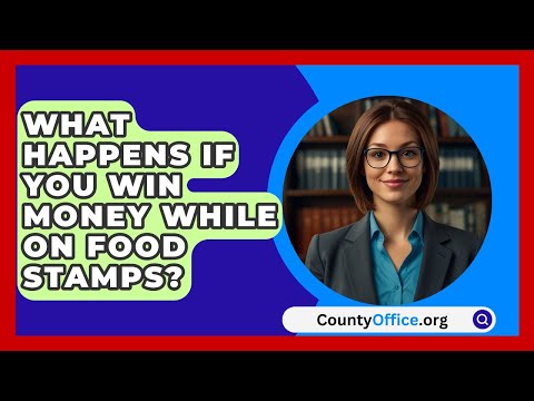 What Happens If You Win Money While On Food Stamps? - CountyOffice.org