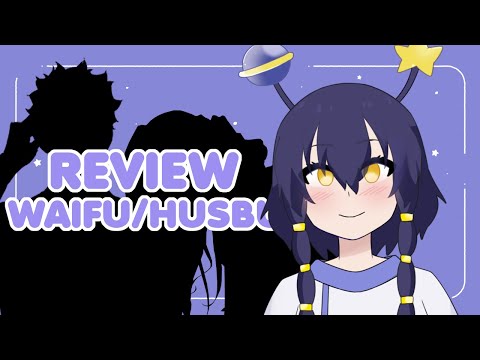 【REVIEW】Review Waifu/Husbunya viewers!