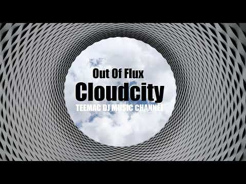 Out Of Flux - CloudCity