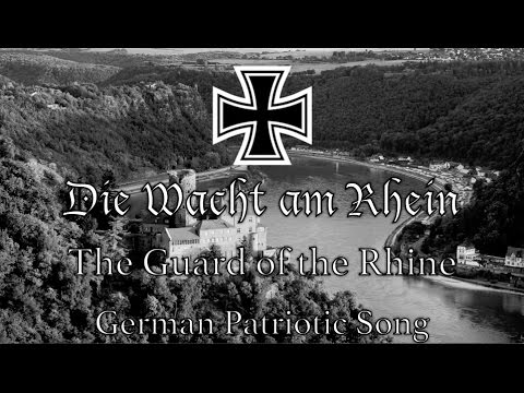 German Patriotic Song: Die Wacht am Rhein