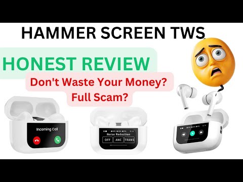 HAMMER SCREEN TWS EARBUDS/ HONEST REVIEW/ WORTH PURCHASING? ANC ENC TRANSPARENCY/ EXPLAINED FULLY