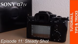 How to activate steady shot / image stabilization in your Sony Alpha 7 IV - Fast & Easy Tutorial