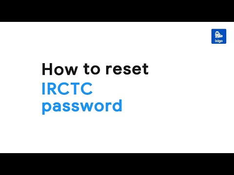 Reset Your IRCTC Password  | ixigo Trains