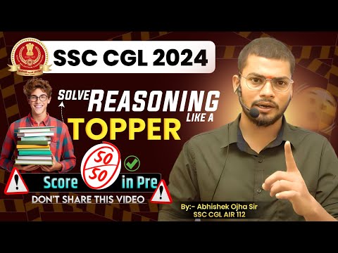 Solve Reasoning Like A Topper || How To Score 50 Out Of 50 In Reasoning By Abhishek Ojha Sir #ssc