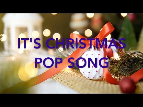 It's Christmas! Pop song | Best Christmas Songs