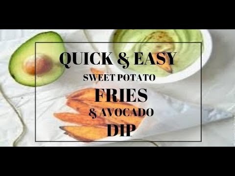 MOUTH WATERING  🍟 SWEET POTATO FRIES AND 🥑🥑 AVOCADO DIP!! 🥑😍