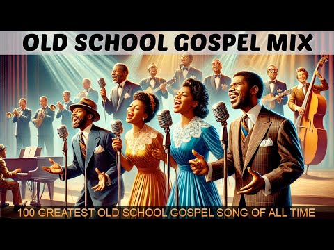 50 Most Powerful Old School Gospel Songs || The Best Songs of the 60s - 70s - 80s