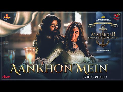 Aankhon Mein Lyric Video | Marakkar | Pranav | Mohanlal, Arjun, Prabhu | Priyadarshan