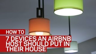 7 devices an Airbnb host should put in their house