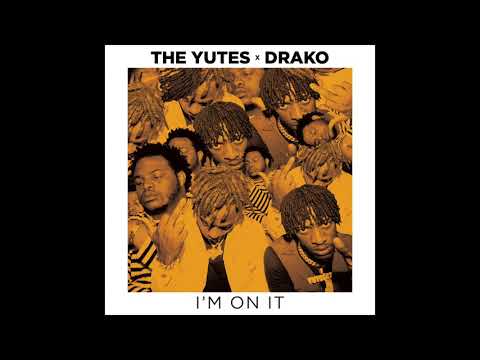 The Yutes x Drako - "I'm On It" [Official Audio]