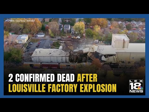 2 Confirmed Dead in Louisville Factory Explosion