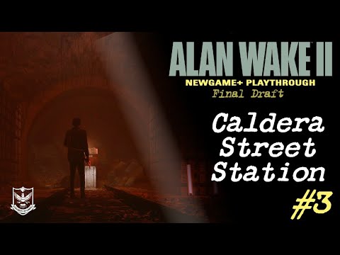 Lore Expert Plays Alan Wake 2 [Final Draft] | Caldera Street Station