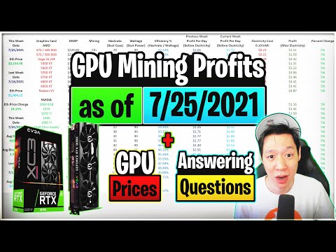 GPU Mining Profits as of 7/25/21 | GPU Prices | Answering Questions