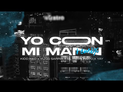 Kidd Keo, Yung Sarria, El Patron 970, Yay - Yo Con Mi Man Remix - (Sesión Espacial)