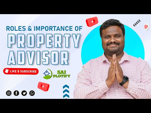 మీరు చేసే పెట్టుబడికి Real Estate Agent/Advisor ఎందుకు అవసరం | The Essential Roles | SAI PLOTIFY