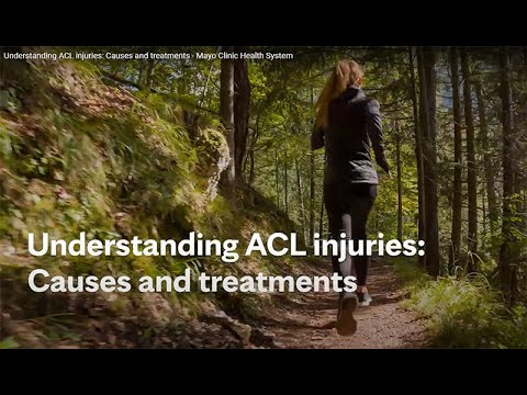 Understanding ACL injuries: Causes and treatments - Mayo Clinic Health System