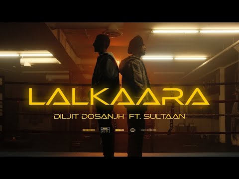 Diljit Dosanjh : Lalkara (Official Video) Sultaan | Ghost | Diljit Dosanjh New Album | New Song