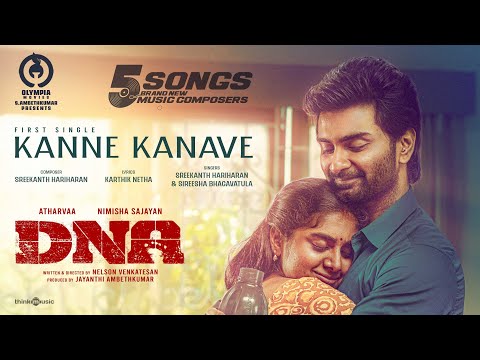 Kanne Kanave Lyric Video | DNA | Atharvaa, Nimisha Sajayan | Nelson Venkatesan | Sreekanth Hariharan