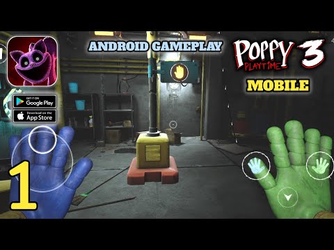 Poppy Playtime Chapter 3 Mobile Gameplay (Android,IOS) Part 1