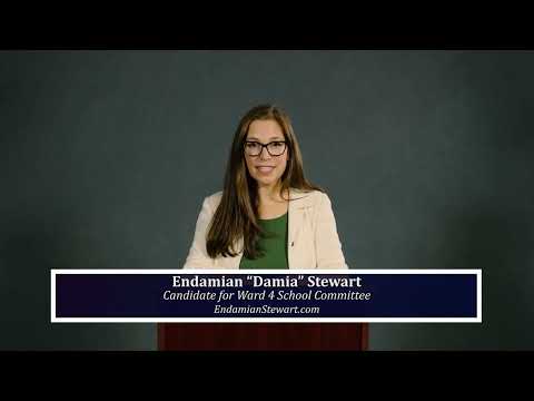 Endamian "Damia" Stewart - Candidate for Ward 4 School Committee