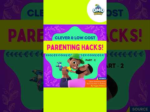 Parenting Hacks 101: Positive Parenting Tips With OmoBerry #parentinghacks