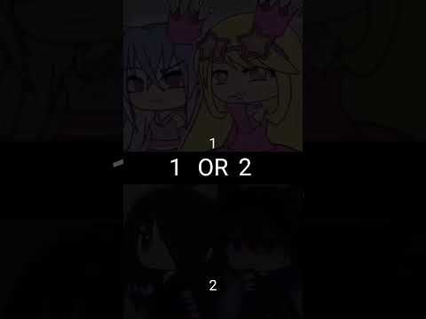 1or 2 #gacha#gachalife #gachaclub #gachalife2 #gachaedit #gachalol #gachalove #gachatrend #edit