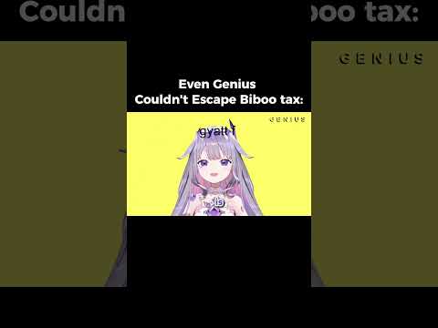 Even Genius Couldn't Escape Biboo Tax