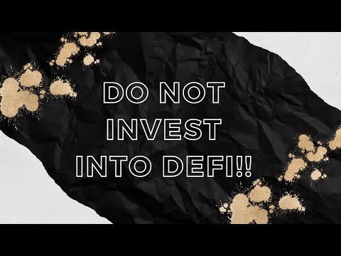 WATCH THIS BEFORE INVESTING IN DEFI