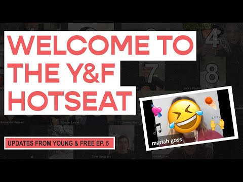 Young & Free Zoom Updates - Episode 05 (Welcome To The Y&F Hotseat)