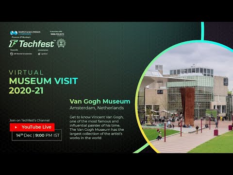 Van Gogh Museum, Amsterdam | Virtual Museum Visits | Techfest, IIT Bombay