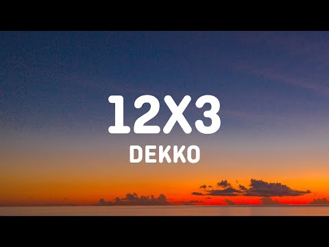 DEKKO - 12x3 (Letra/Lyrics)