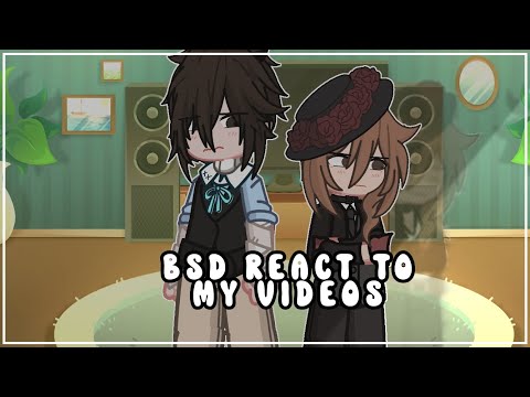 BSD REACT TO MY VIDEOS • BSD • GACHA • NIAH_1010