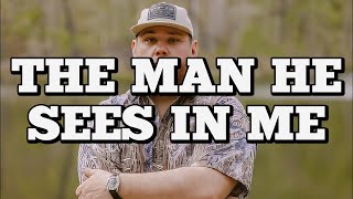 Luke Combs - The Man He Sees in Me (Lyrics)