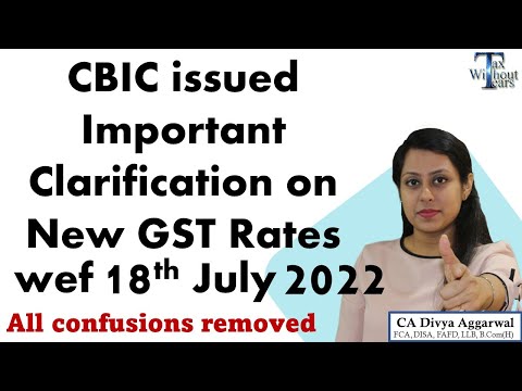 No more confusions on GST on Pre-Packaged food items| CBIC issued big clarification w.e.f 18.07.2022